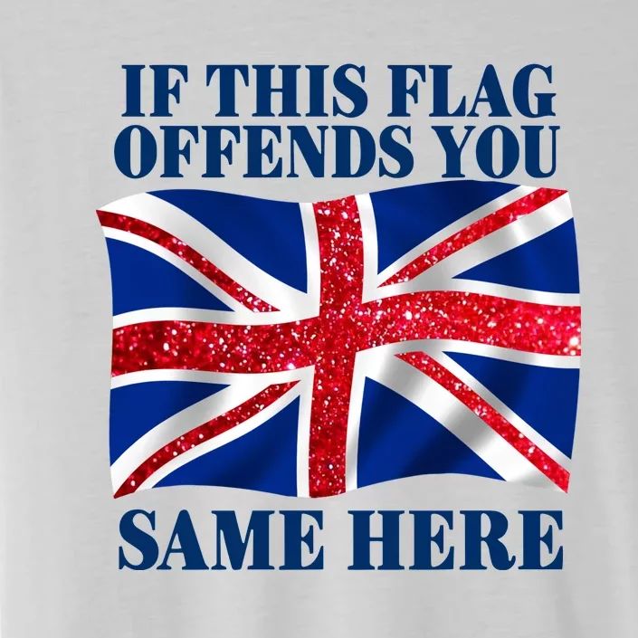 Shithead Steve British If This Flag Offends You Same Here ChromaSoft Performance T-Shirt