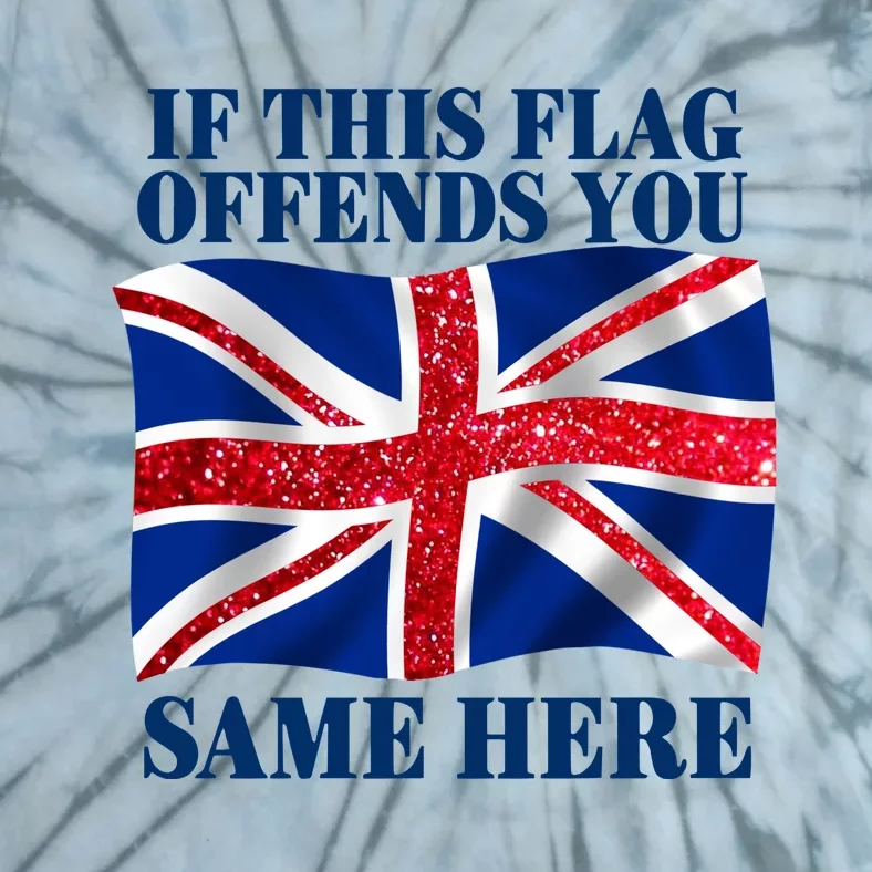 Shithead Steve British If This Flag Offends You Same Here Tie-Dye T-Shirt