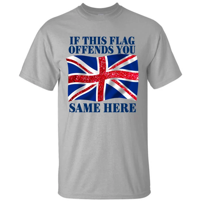 Shithead Steve British If This Flag Offends You Same Here Tall T-Shirt