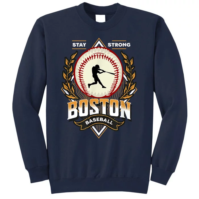 Stay Strong Boston Baseball Graphic Tee Vintage Style Tall Sweatshirt