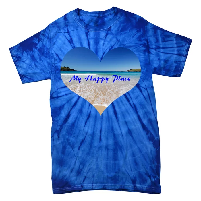 Summer Sand Beach Sea Ocean Is My Happy Place Gift Present Gift Tie-Dye T-Shirt