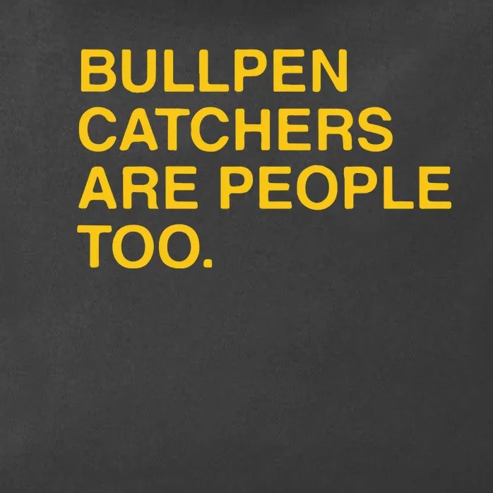 Stephen Schoch Bullpen Catchers Are People Too Zip Tote Bag