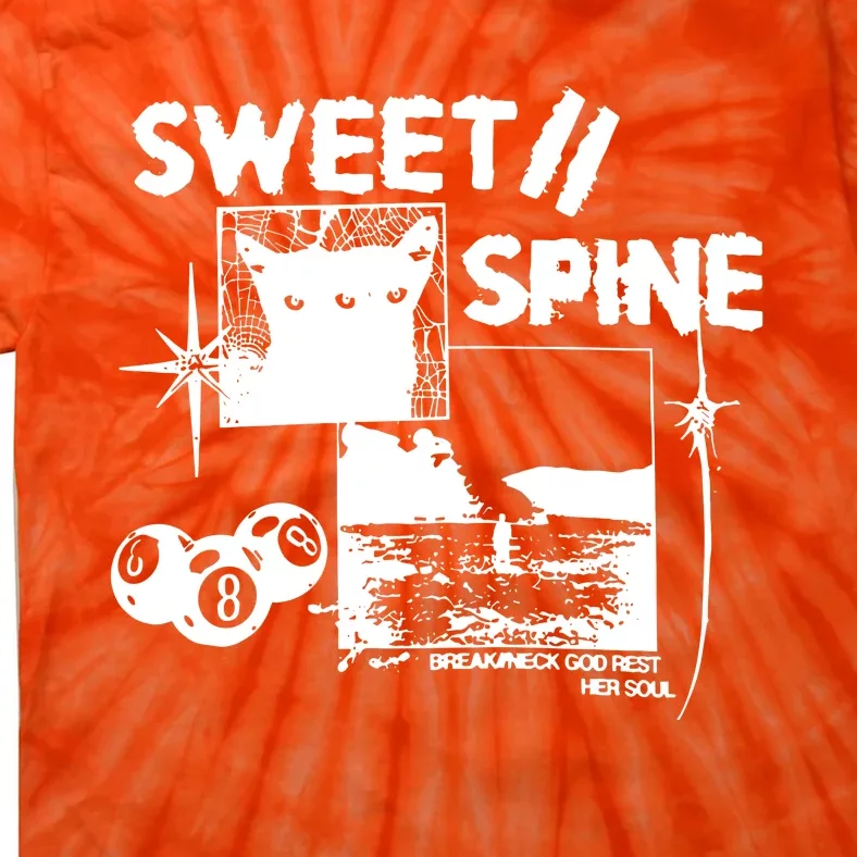 Sweet Spine Break Neck God Rest Her Soul Tie-Dye T-Shirt