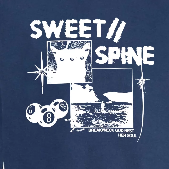 Sweet Spine Break Neck God Rest Her Soul Garment-Dyed Sweatshirt