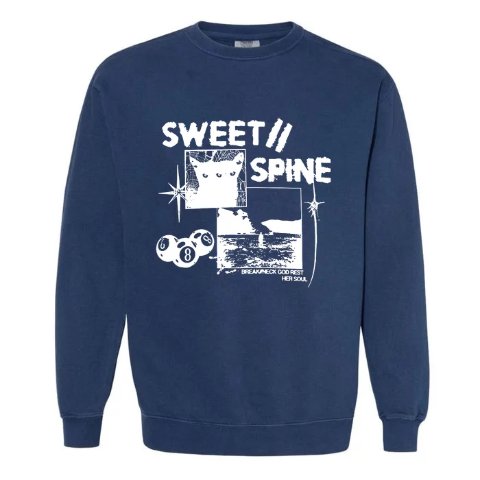 Sweet Spine Break Neck God Rest Her Soul Garment-Dyed Sweatshirt