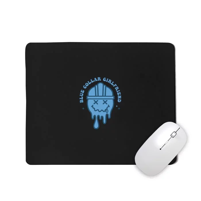 SomebodyS Spoiled Blue Collar Girlfriend Mousepad