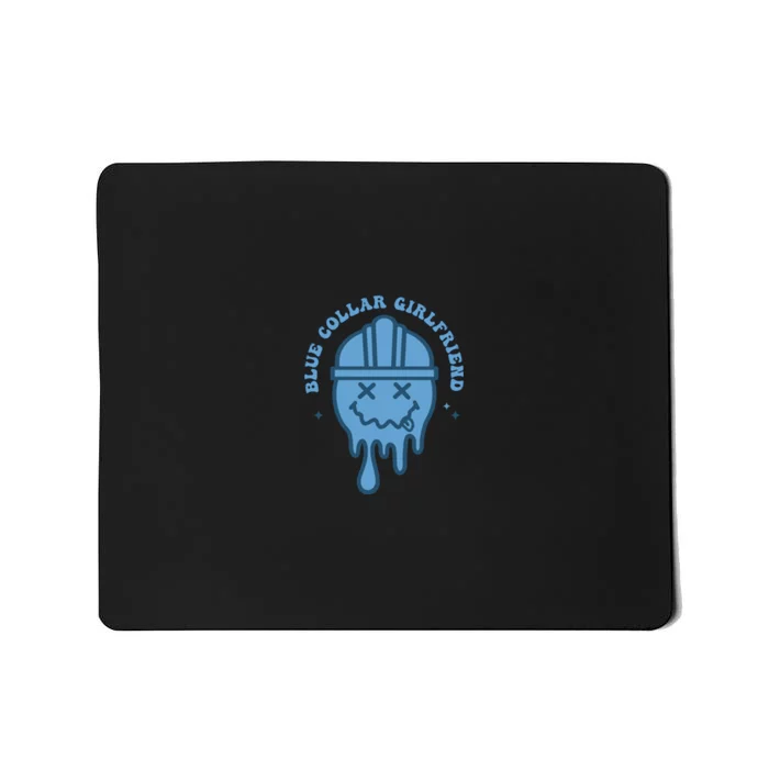 SomebodyS Spoiled Blue Collar Girlfriend Mousepad