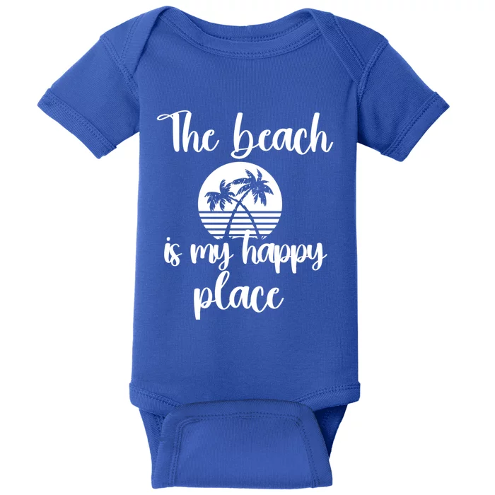 Sun Shine Beach Gift The Beach Is My Happy Place Great Gift Baby Bodysuit