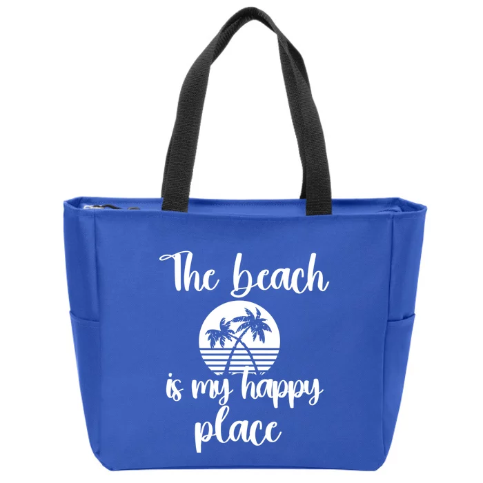 Sun Shine Beach Gift The Beach Is My Happy Place Great Gift Zip Tote Bag