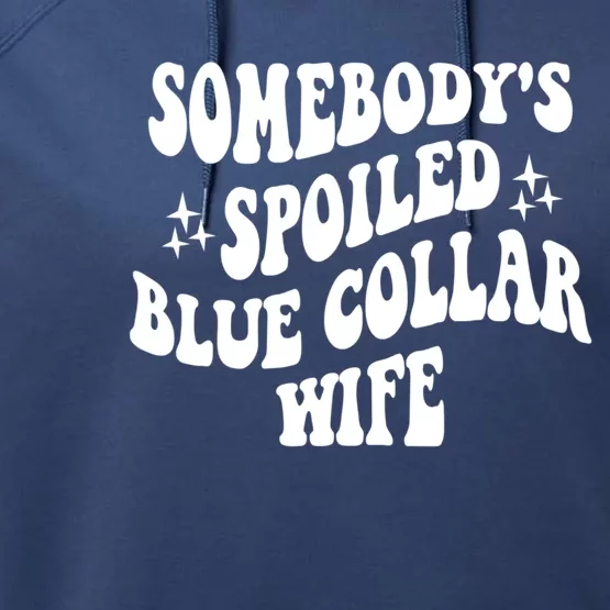 Somebody's Spoiled Blue Collar Wife Funny Wavy Retro Groovy Performance Fleece Hoodie