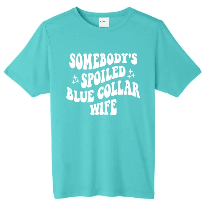 Somebody's Spoiled Blue Collar Wife Funny Wavy Retro Groovy ChromaSoft Performance T-Shirt