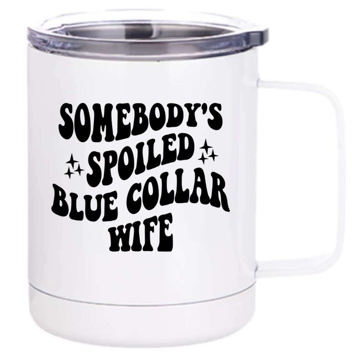 Somebody's Spoiled Blue Collar Wife Funny Wavy Retro Groovy Front & Back 12oz Stainless Steel Tumbler Cup