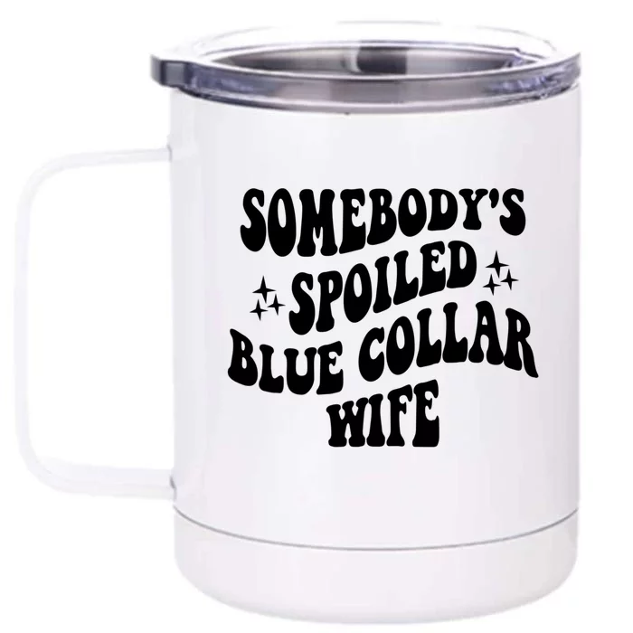 Somebody's Spoiled Blue Collar Wife Funny Wavy Retro Groovy Front & Back 12oz Stainless Steel Tumbler Cup