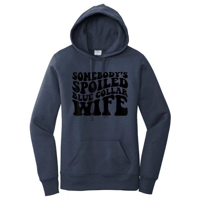 Somebody's Spoiled Blue Collar Wife Funny Wavy Retro Women's Pullover Hoodie