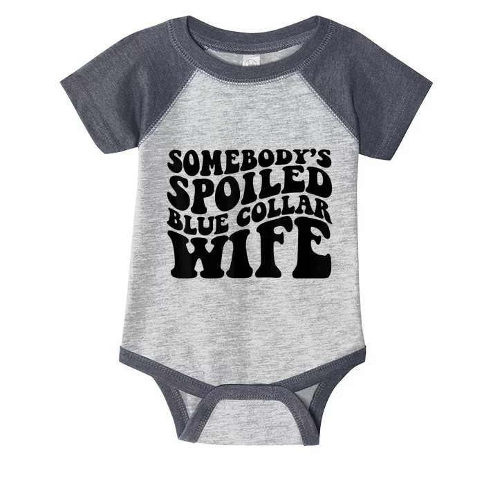 Somebody's Spoiled Blue Collar Wife Funny Wavy Retro Infant Baby Jersey Bodysuit