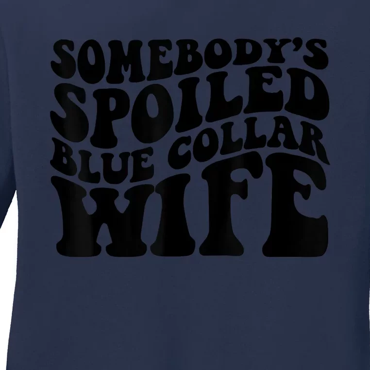 Somebody's Spoiled Blue Collar Wife Funny Wavy Retro Ladies Long Sleeve Shirt