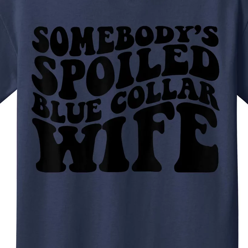 Somebody's Spoiled Blue Collar Wife Funny Wavy Retro Kids T-Shirt