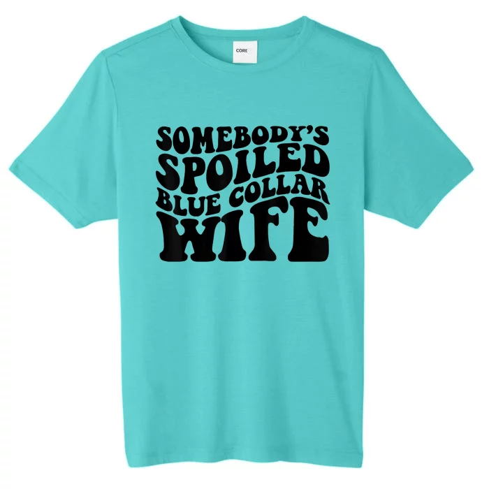 Somebody's Spoiled Blue Collar Wife Funny Wavy Retro ChromaSoft Performance T-Shirt