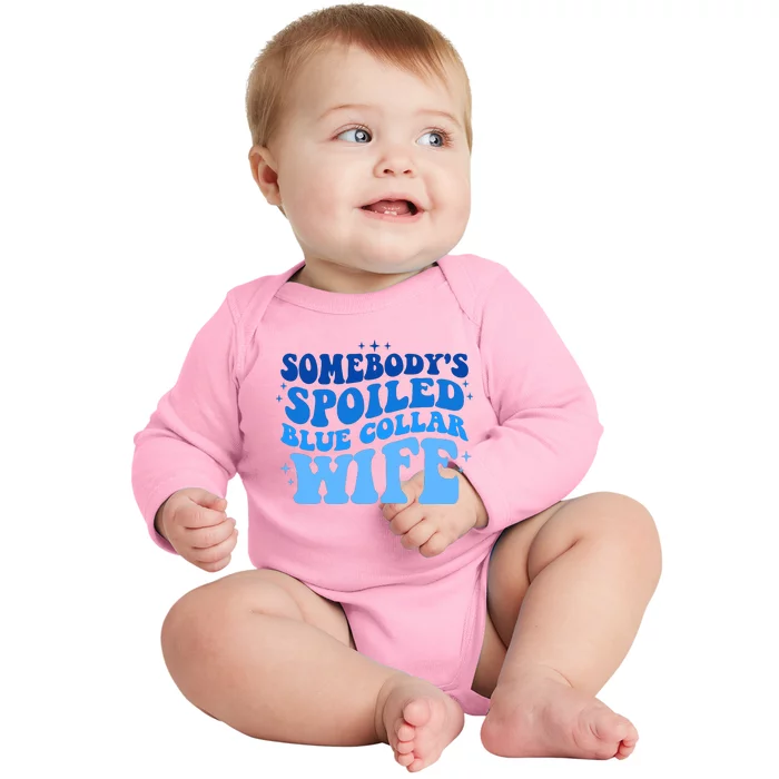 Somebodys Spoiled Blue Collar Wife Groovy MotherS Day Baby Long Sleeve Bodysuit