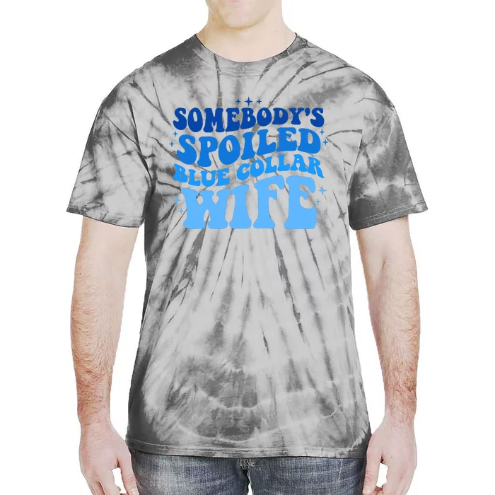 Somebodys Spoiled Blue Collar Wife Groovy MotherS Day Tie-Dye T-Shirt