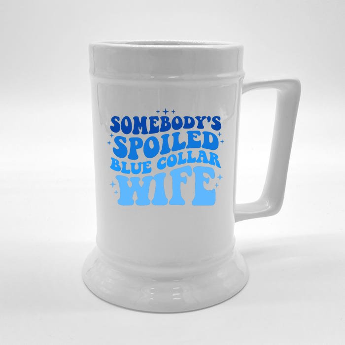 Somebodys Spoiled Blue Collar Wife Groovy MotherS Day Front & Back Beer Stein