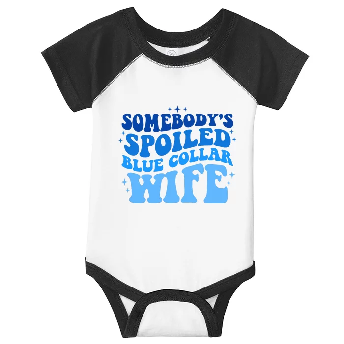 Somebodys Spoiled Blue Collar Wife Groovy MotherS Day Infant Baby Jersey Bodysuit