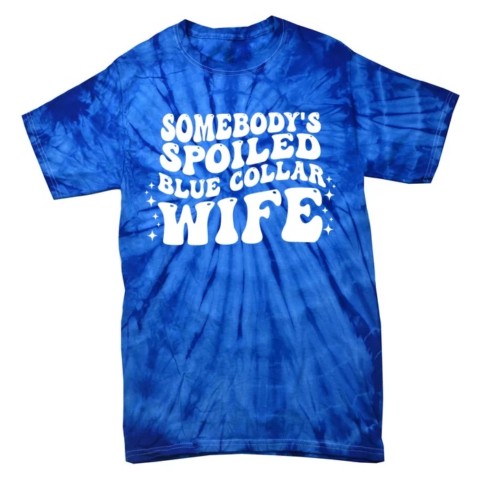 Somebody's Spoiled Blue Collar Wife Funny Wavy Retro Groovy Tie-Dye T-Shirt