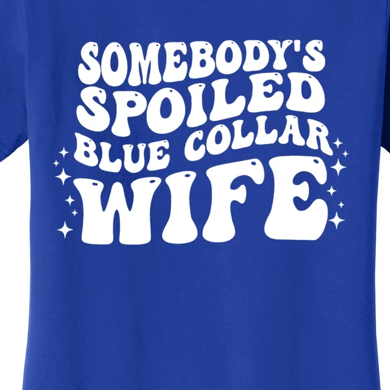 Somebody's Spoiled Blue Collar Wife Funny Wavy Retro Groovy Women's T-Shirt