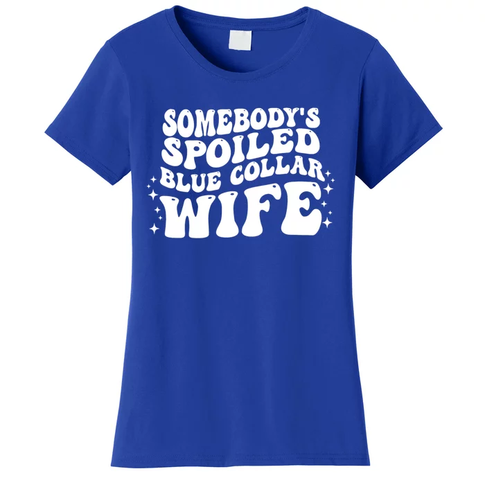 Somebody's Spoiled Blue Collar Wife Funny Wavy Retro Groovy Women's T-Shirt