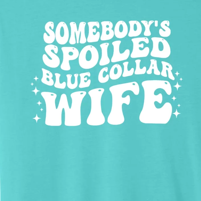 Somebody's Spoiled Blue Collar Wife Funny Wavy Retro Groovy ChromaSoft Performance T-Shirt