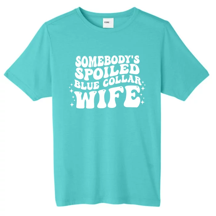 Somebody's Spoiled Blue Collar Wife Funny Wavy Retro Groovy ChromaSoft Performance T-Shirt