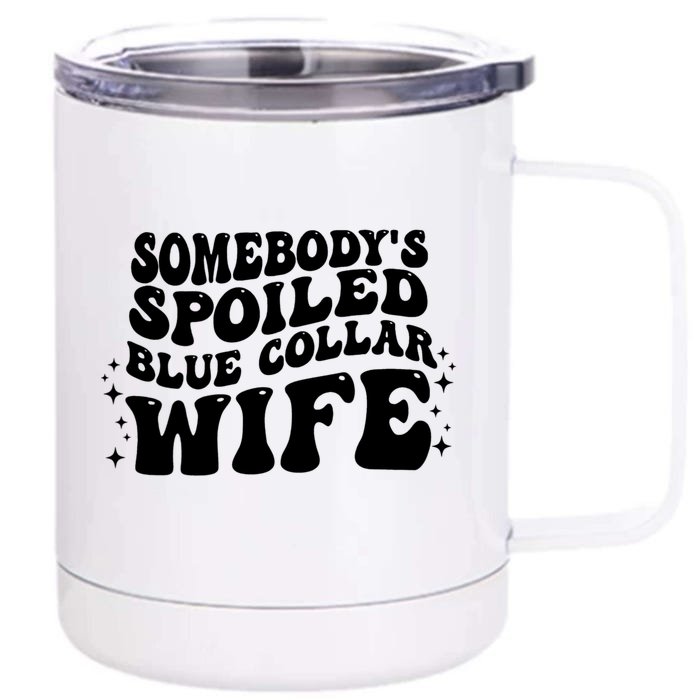 Somebody's Spoiled Blue Collar Wife Funny Wavy Retro Groovy Front & Back 12oz Stainless Steel Tumbler Cup