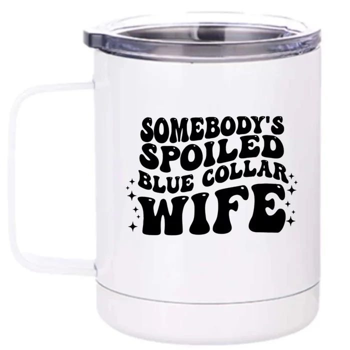 Somebody's Spoiled Blue Collar Wife Funny Wavy Retro Groovy Front & Back 12oz Stainless Steel Tumbler Cup