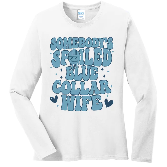 Somebodys Spoiled Blue Collar Wife Ladies Long Sleeve Shirt