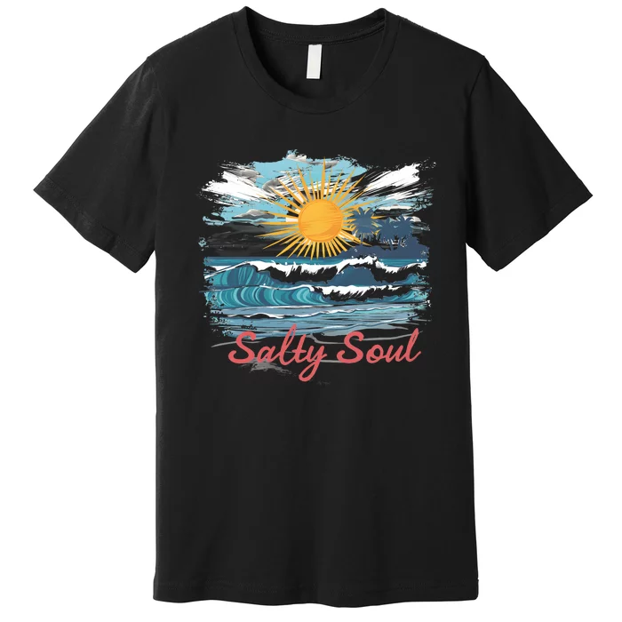 Salty Soul Beach And Sun Summer Vacay Premium T-Shirt