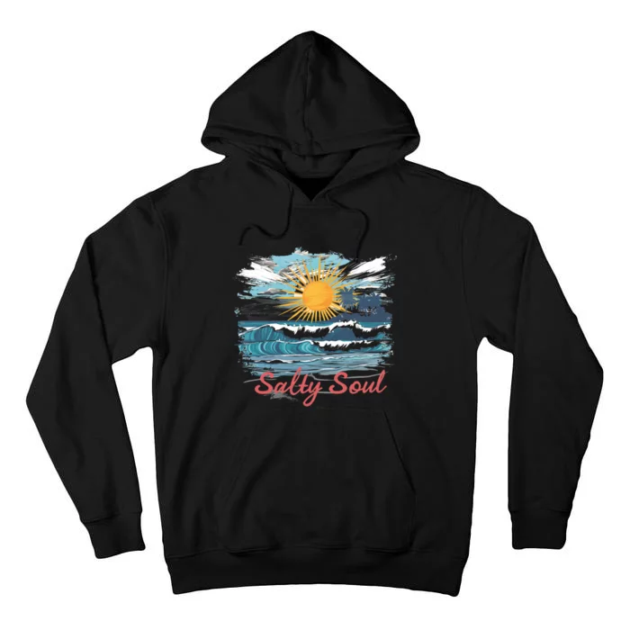 Salty Soul Beach And Sun Summer Vacay Tall Hoodie