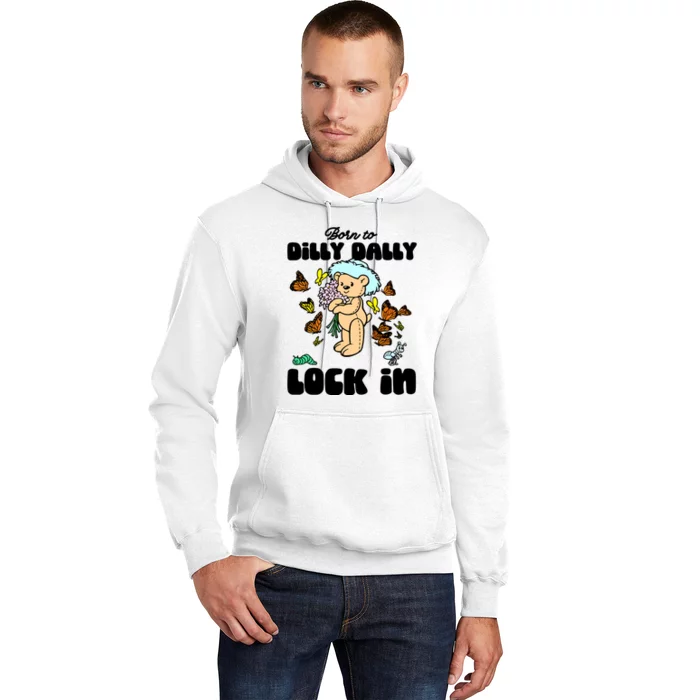 Shithead Steve Born To Dilly Dally Forced To Lock In Hoodie