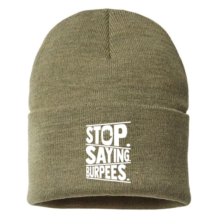 Stop Saying Burpees Funny Fitness Exercise Gym Workout Sustainable Knit Beanie