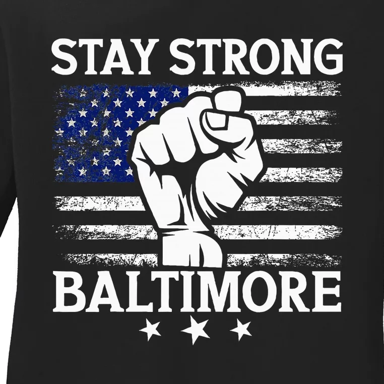 Stay Strong Baltimore Ladies Long Sleeve Shirt