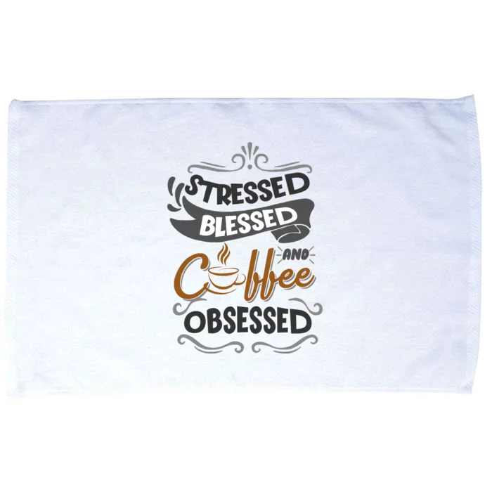 Sarcastic Stressed Blessed And Coffee Obsessed And Wo Microfiber Hand Towel