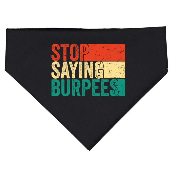 Stop Saying Burpees Funny Fitness Exercise Gym Workout USA-Made Doggie Bandana