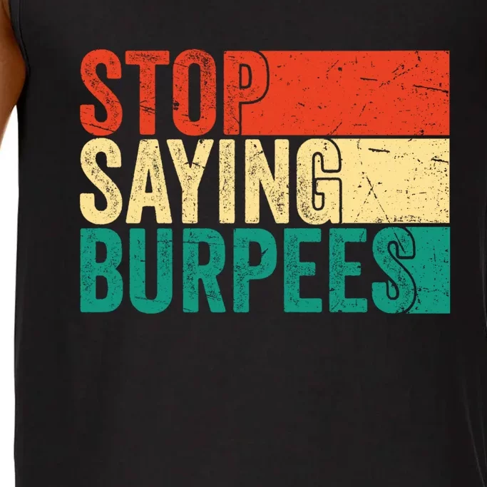 Stop Saying Burpees Funny Fitness Exercise Gym Workout Comfort Colors® Tank Top