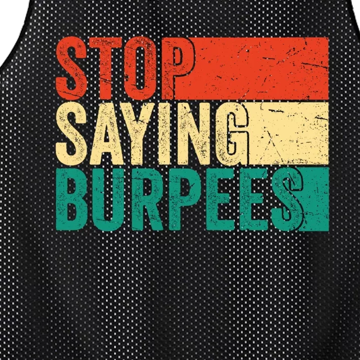 Stop Saying Burpees Funny Fitness Exercise Gym Workout Mesh Reversible Basketball Jersey Tank