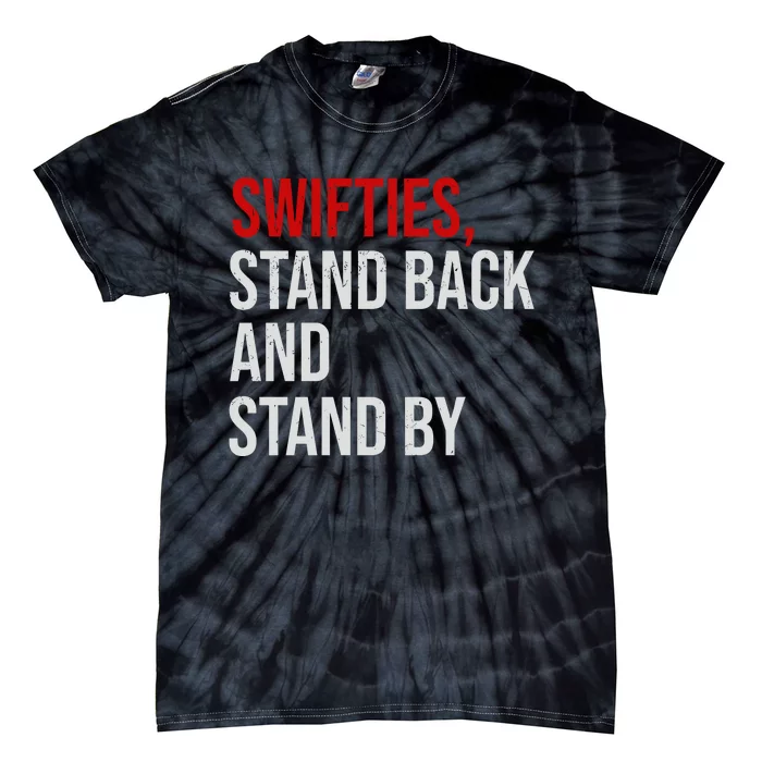 S.W.I.F.T.I.Es Stand Back And Stand By Tie-Dye T-Shirt