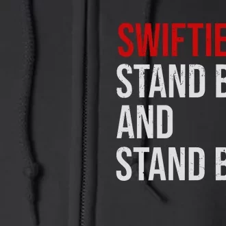 S.W.I.F.T.I.Es Stand Back And Stand By Full Zip Hoodie