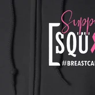 Support Squad Breast Cancer Awareness Warrior Pink Ribbon Full Zip Hoodie