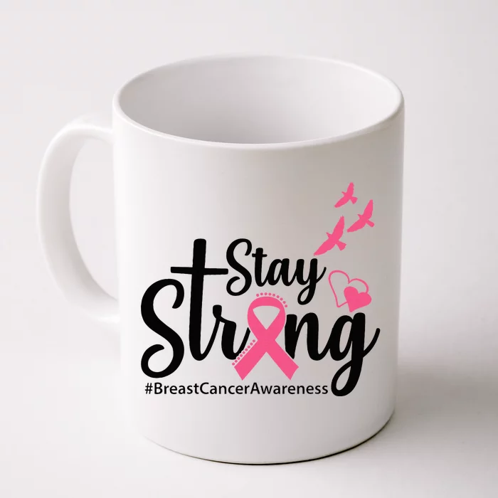 Stay Strong Breast Cancer Awareness Front & Back Coffee Mug