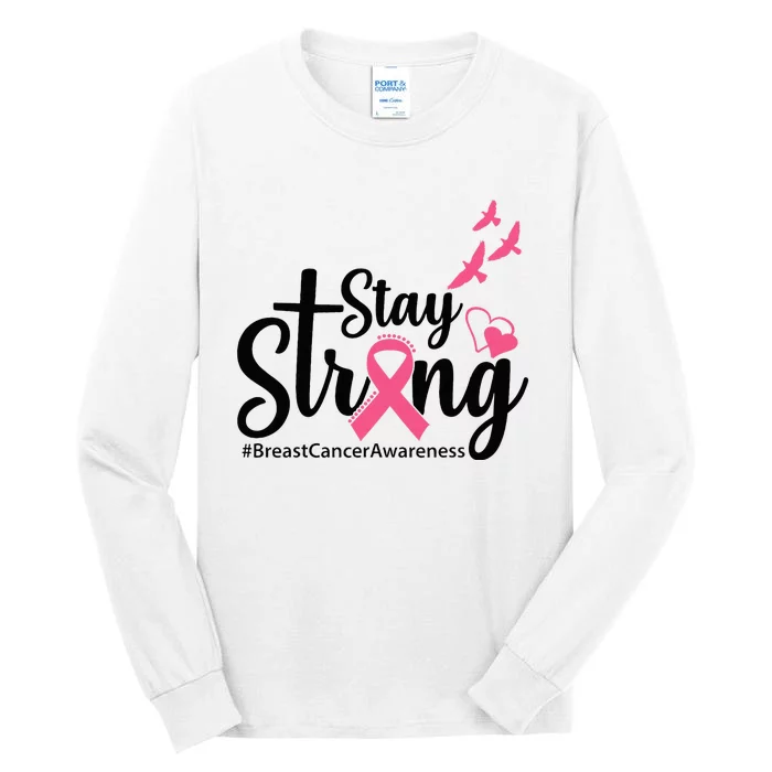 Stay Strong Breast Cancer Awareness Tall Long Sleeve T-Shirt