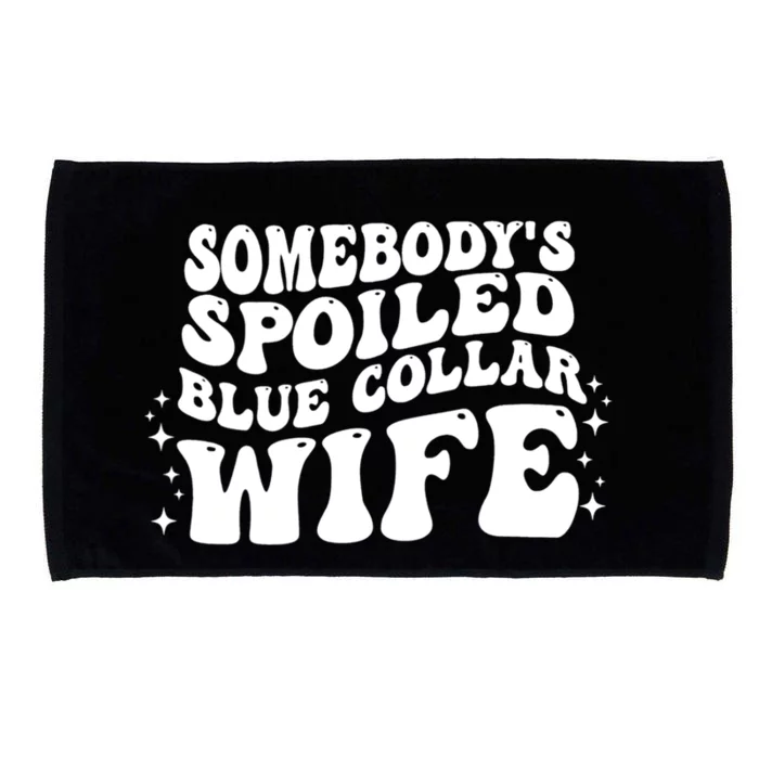 Somebodys Spoiled Blue Collar Wife Groovy Sarcasm Quotes Microfiber Hand Towel