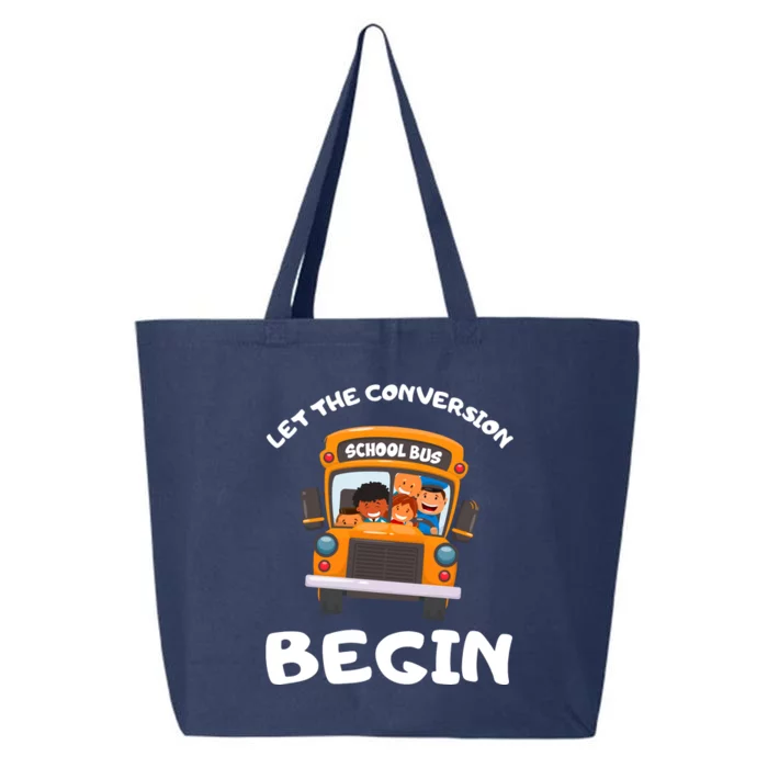 Skoolie School Bus Let The Conversion Begin Funny Gift 25L Jumbo Tote